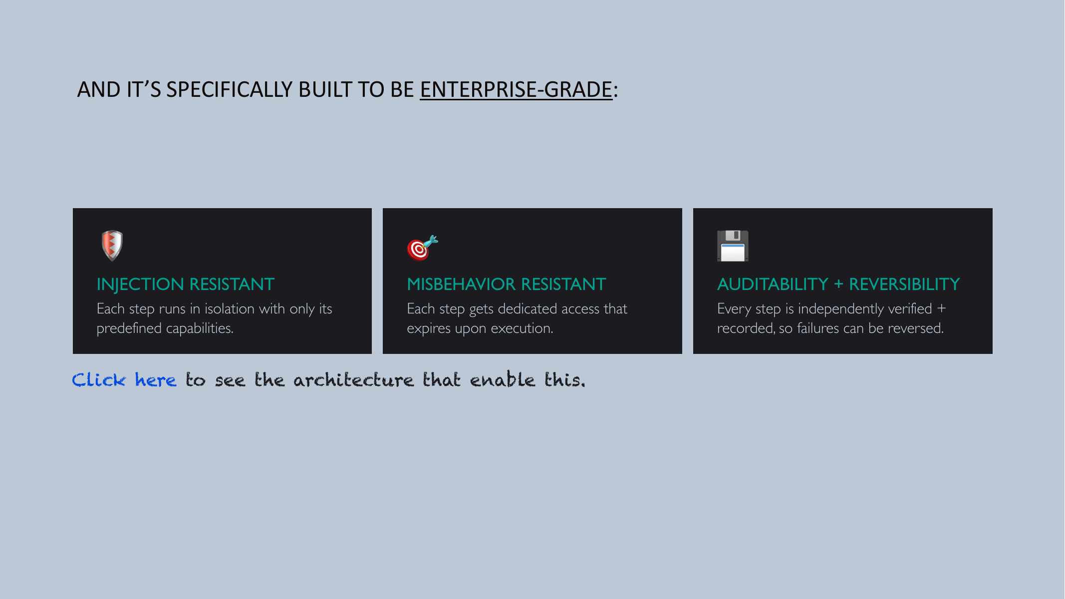 Agent Winthorpe is specifically built to be enterprise-grade: injection resistant, misbehavior resistant, auditability and reversibility.